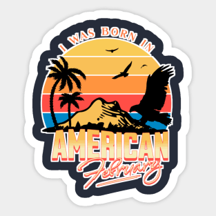 Was born in American, February retro Sticker